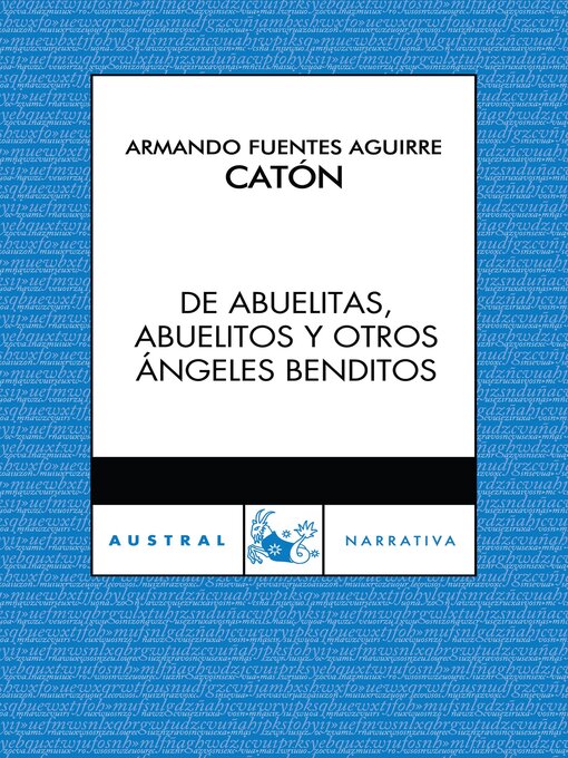 Title details for De abuelitas, abuelitos y otros ángeles benditos by Armando Fuentes Aguirre "Catón" - Available